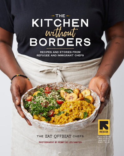 The Kitchen without Borders: Recipes and Stories from Refugee and Immigrant Chefs book cover by The Eat Offbeat Chefs