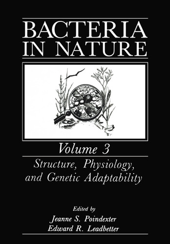 Bacteria in Nature: Volume 3: Structure, Physiology, and Genetic Adaptability (Bacteria in Nature #3) book cover by 