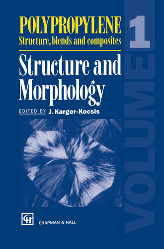 Polypropylene Structure, blends and composites: Volume 1 Structure and Morphology book cover by 