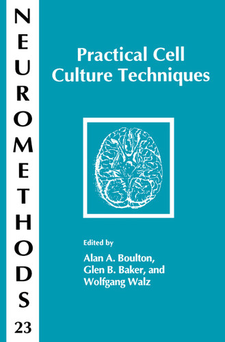 Practical Cell Culture Techniques (Neuromethods #23) book cover by 