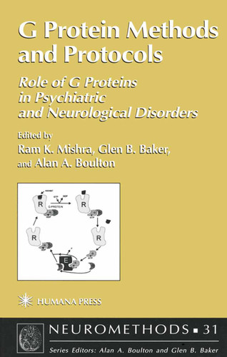 G Protein Methods and Protocols: Role of G Proteins in Psychiatric and Neurological Disorders (Neuromethods #31) book cover by 