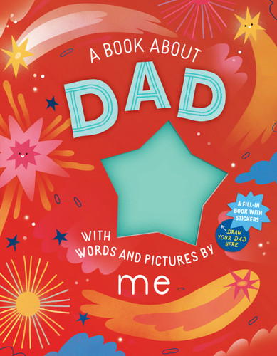 A Book about Dad with Words and Pictures by Me: A Fill-in Book with Stickers! book cover by Workman Publishing