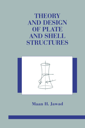 Theory and Design of Plate and Shell Structures book cover by Maan Jawad