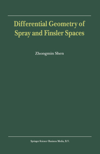 Differential Geometry of Spray and Finsler Spaces book cover by Zhongmin Shen