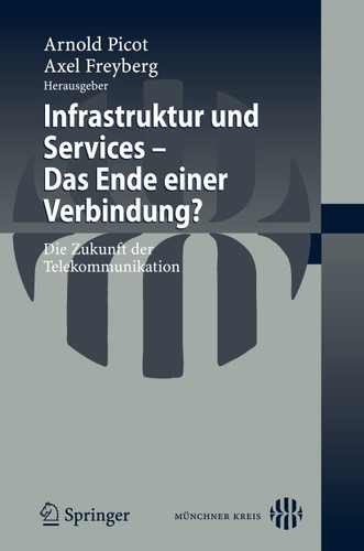 Infrastruktur und Services - Das Ende einer Verbindung?: Die Zukunft der Telekommunikation book cover by 