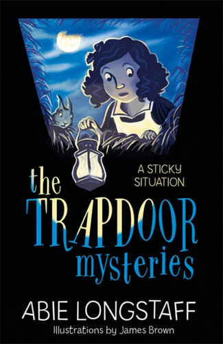The Trapdoor Mysteries: A Sticky Situation (The Trapdoor Mysteries) book cover by Abie Longstaff