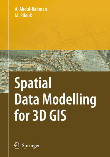 Spatial Data Modelling for 3D GIS book cover by Alias Abdul-Rahman, Morakot Pilouk