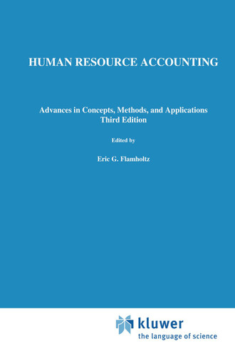 Human Resource Accounting: Advances in Concepts, Methods and Applications book cover by Eric G. Flamholtz