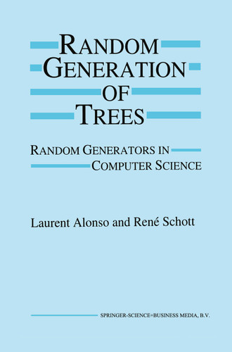 Random Generation of Trees: Random Generators in Computer Science book cover by Laurent Alonso, René Schott