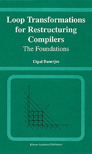 Loop Transformations for Restructuring Compilers: The Foundations book cover by Utpal Banerjee