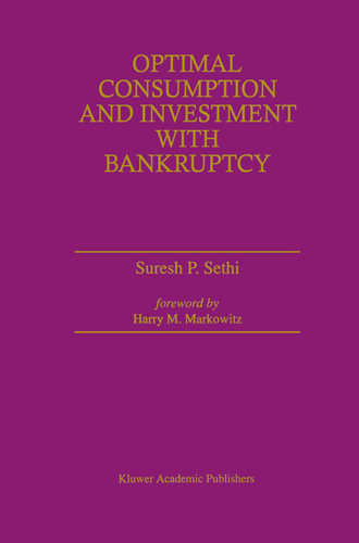 Optimal Consumption and Investment with Bankruptcy book cover by Suresh P. Sethi