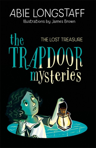 The Trapdoor Mysteries: The Lost Treasure: Book 4 (The Trapdoor Mysteries) book cover by Abie Longstaff