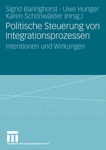 Politische Steuerung von Integrationsprozessen: Intentionen und Wirkungen book cover by 