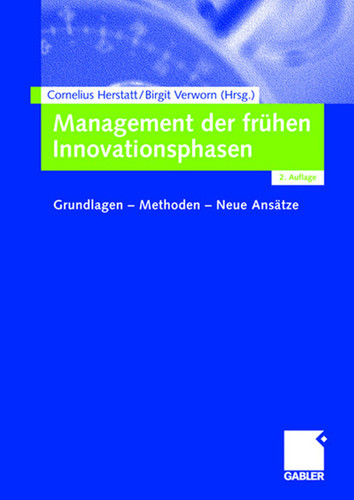 Management der frühen Innovationsphasen: Grundlagen - Methoden - Neue Ansätze book cover by 