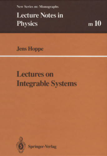 Lectures on Integrable Systems (Lecture Notes in Physics Monographs #10) book cover by Jens Hoppe