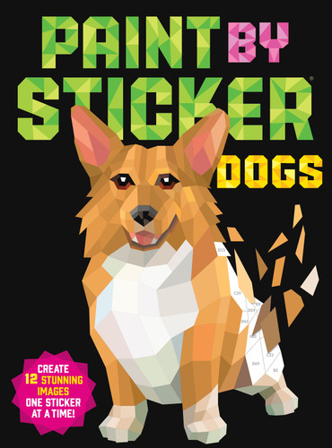 Paint by Sticker (Official): Dogs: Create 12 Stunning Images One Sticker at a Time! (Paint by Sticker) book cover by Workman Publishing