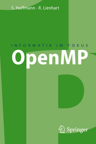 OpenMP: Eine Einführung in die parallele Programmierung mit C/C++ (Informatik im Fokus) book cover by Simon Hoffmann, Rainer Lienhart