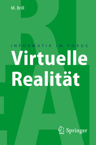 Virtuelle Realität (Informatik im Fokus) book cover by Manfred Brill