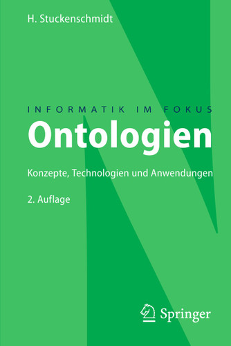 Ontologien: Konzepte, Technologien und Anwendungen (Informatik im Fokus) book cover by Heiner Stuckenschmidt
