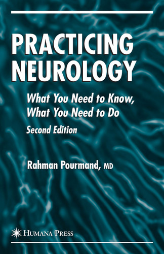 Practicing Neurology: What You Need to Know, What You Need to Do (Current Clinical Neurology) book cover by Rahman Pourmand