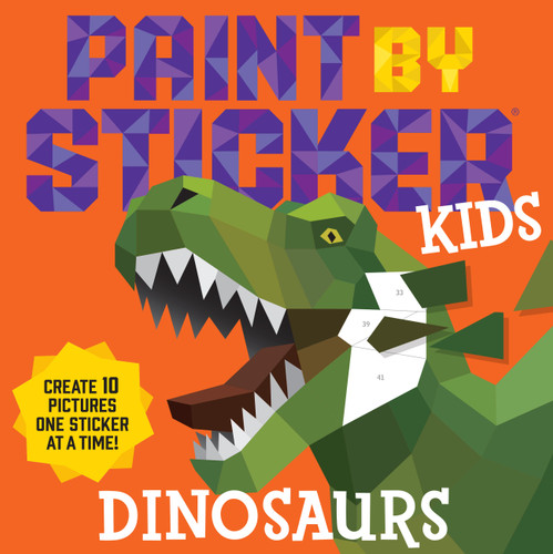 Paint by Sticker Kids (Official): Dinosaurs: Create 10 Pictures One Sticker at a Time! (Paint by Sticker) book cover by Workman Publishing