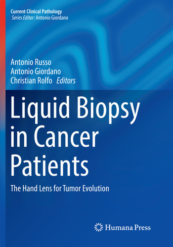Liquid Biopsy in Cancer Patients: The Hand Lens for Tumor Evolution (Current Clinical Pathology) book cover by 