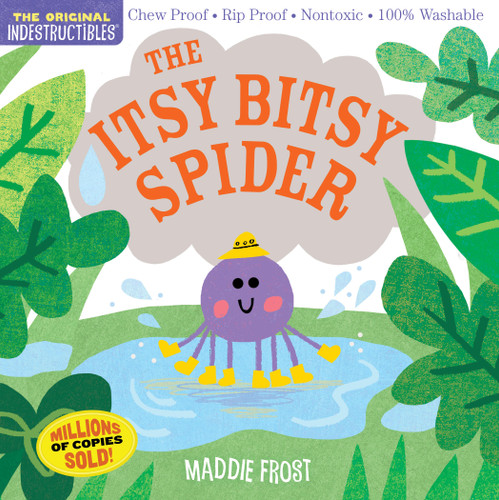 Indestructibles: The Itsy Bitsy Spider: Chew Proof · Rip Proof · Nontoxic · 100% Washable (Book for Babies, Newborn Books, Safe to Chew) (Indestructibles) book cover by Maddie Frost