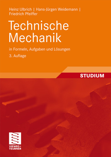 Technische Mechanik in Formeln, Aufgaben und Lösungen book cover by Heinz Ulbrich, Hans-Jürgen Weidemann, Friedrich Pfeiffer