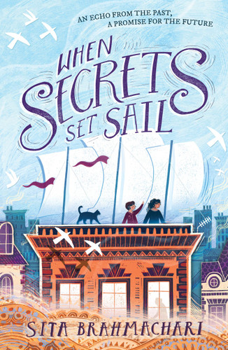 When Secrets Set Sail book cover by Sita Brahmachari
