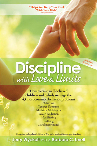 Discipline With Love & Limits: Calm, Practical Solutions to the 43 Most Common Childhood Behavior Problems book cover by Jerry Wyckoff, Barbara C. Unell