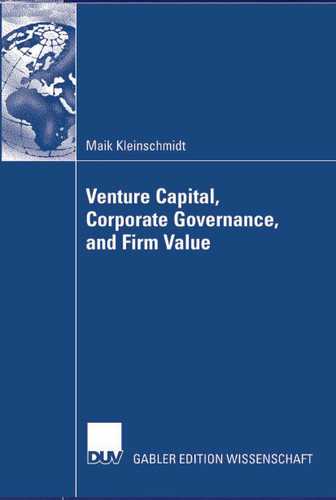 Venture Capital, Corporate Governance, and Firm Value book cover by Maik Kleinschmidt