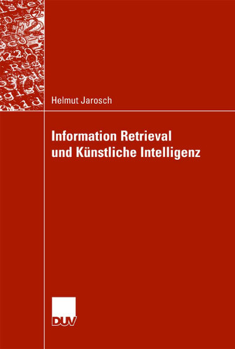 Information Retrieval und künstliche Intelligenz book cover by Helmut Jarosch
