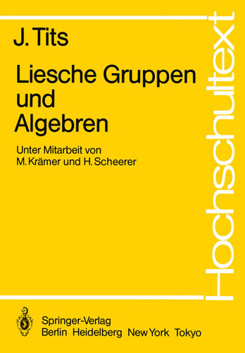 Liesche Gruppen und Algebren (Hochschultext) book cover by J. Tits
