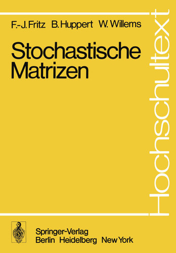 Stochastische Matrizen (Hochschultext) book cover by F.-J. Fritz, B. Huppert, W. Willems