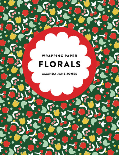 Amanda Jane Jones Wrapping Paper: Florals (Wrapping Paper) book cover by Amanda Jane Jones