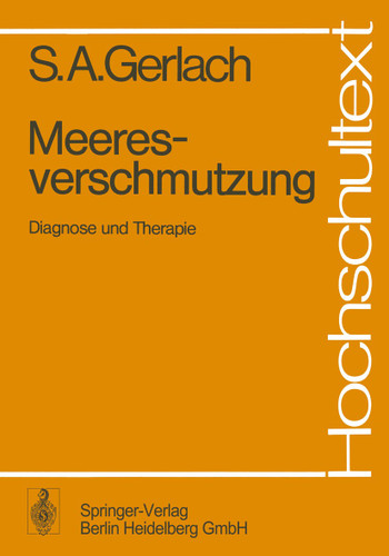 Meeresverschmutzung: Diagnose und Therapie (Hochschultext) book cover by S.A. Gerlach
