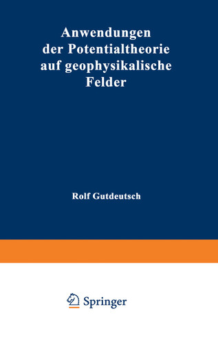 Anwendungen der Potentialtheorie auf geophysikalische Felder (Hochschultext) book cover by Rolf Gutdeutsch