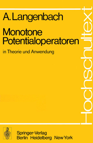 Monotone Potentialoperatoren in Theorie und Anwendung (Hochschultext) book cover by A. Langenbach