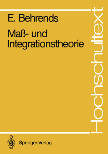 Maß- und Integrationstheorie (Hochschultext) book cover by Ehrhard Behrends