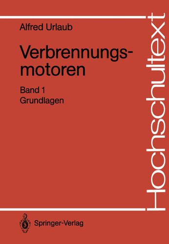 Verbrennungsmotoren: Band 1: Grundlagen (Hochschultext) book cover by Alfred Urlaub
