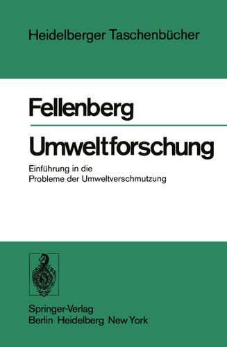 Umweltforschung: Einführung in die Probleme der Umweltverschmutzung (Heidelberger Taschenbücher #194) book cover by G. Fellenberg