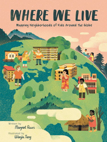 Where We Live: Mapping Neighborhoods of Kids Around the Globe book cover by Margriet Ruurs