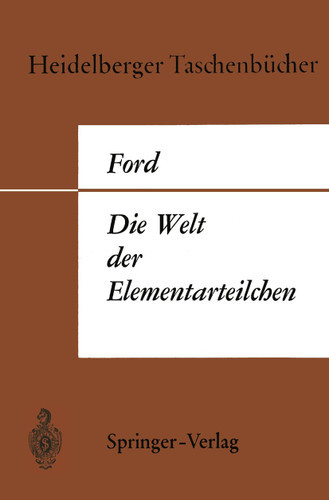 Die Welt der Elementarteilchen (Heidelberger Taschenbücher #9) book cover by Kenneth W. Ford