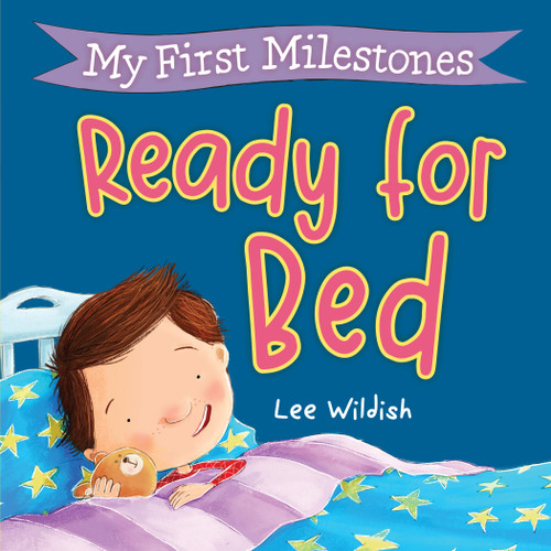 My First Milestones: Ready for Bed book cover by Lee Wildish