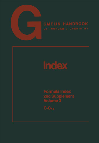Index: Formula Index (Gmelin Handbook of Inorganic and Organometallic Chemistry - 8th edition #A-Z / s2 / 3) book cover by Rainer Bohrer, Helga Hartwig, Renate Jonuschat, Bernd Kalbskopf, Renate Nohl, Uwe Nohl, Hans-Jürgen Richter-Ditten, Paul Velic, Rudolf Wanrcke