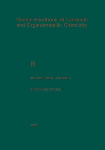 Boron and Oxygen (Gmelin Handbook of Inorganic and Organometallic Chemistry - 8th edition #B / 1-20 / 1-4 / 4 / 2) book cover by Gert Heller