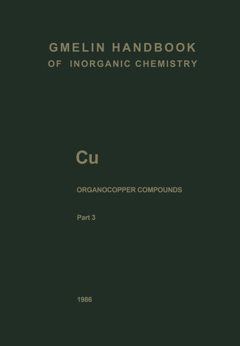 Cu Organocopper Compounds (Gmelin Handbook of Inorganic and Organometallic Chemistry - 8th edition #C-u / 1-4 / 3) book cover by 