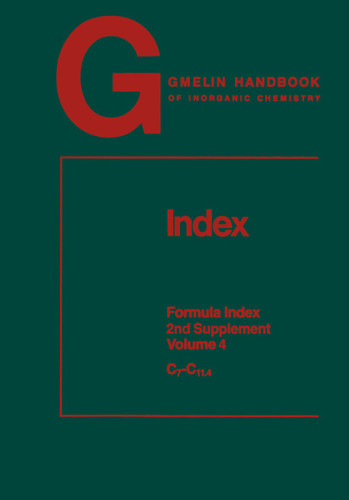Index: Formula Index (Gmelin Handbook of Inorganic and Organometallic Chemistry - 8th edition #A-Z / s2 / 4) book cover by Rainer Bohrer, Helga Hartwig, Renate Jonuschat, Bernd Kalbskopf, Renate Nohl, Uwe Nohl, Hans-Jürgen Richter-Ditten, Paul Velic, Rudolf Warncke