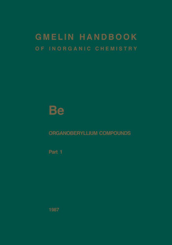 Be Organoberyllium Compounds: Part 1 (Gmelin Handbook of Inorganic and Organometallic Chemistry - 8th edition #B-e / 1 / 1) book cover by Hubert Schmidbaur