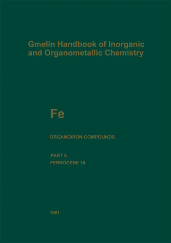 Fe Organoiron Compounds: Ferrocene 10 (Gmelin Handbook of Inorganic and Organometallic Chemistry - 8th edition #F-e / A-C / A / 10) book cover by Marianne Drößmar-Wolf